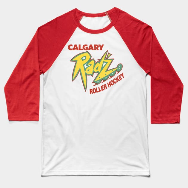 Defunct Calgary Rad'z Roller Derby / Hockey Team Baseball T-Shirt by Defunctland